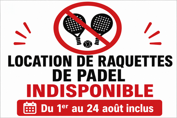 Padel : Location de raquettes indisponibles du 1er au 24 août inclus